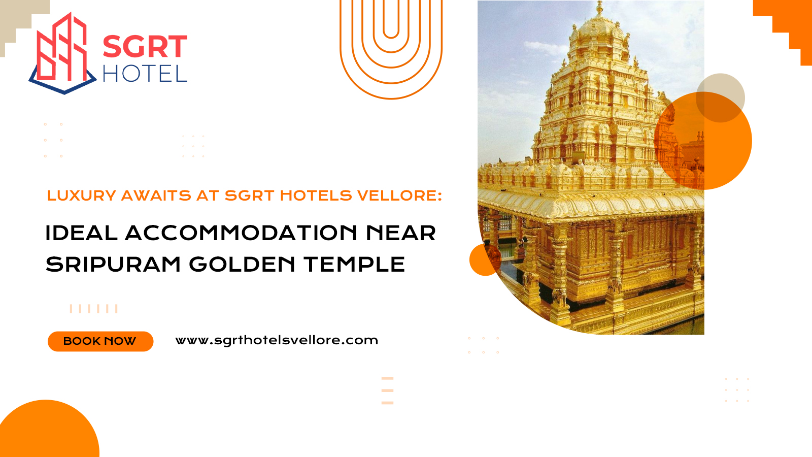 Luxury Awaits at SGRT Hotels Vellore: Ideal Accommodation near Sripuram Golden Temple