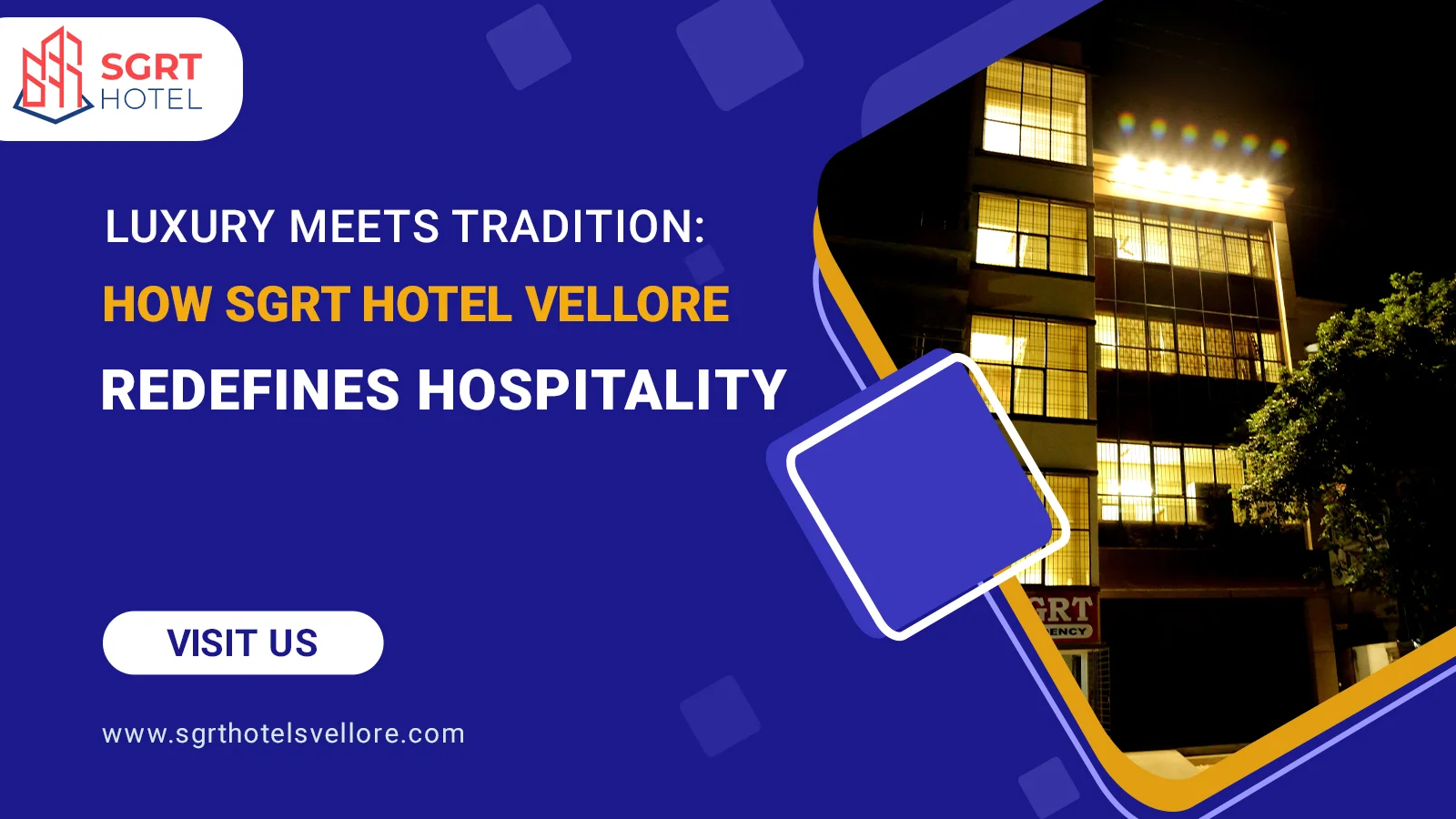 Luxury Meets Tradition: How SGRT Hotel Vellore Redefines Hospitality