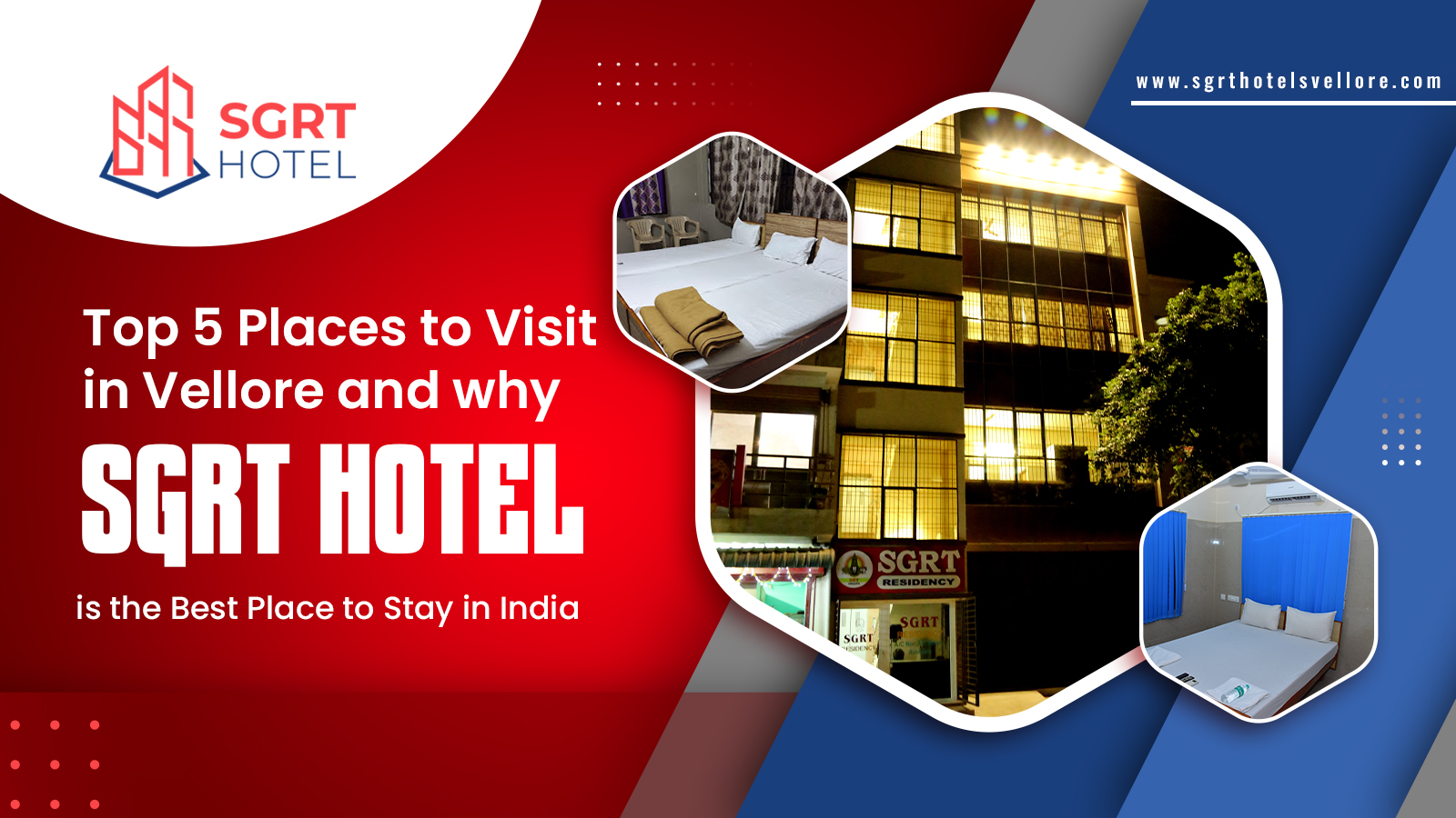 Top 5 Places to Visit in Vellore and Why SGRT Hotel is the Best Place to Stay in India